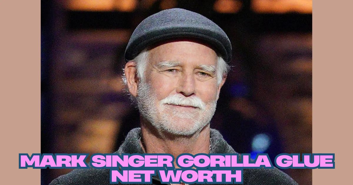 Mark Singer Gorilla Glue Net Worth: A Deep Dive Into His Life and Success